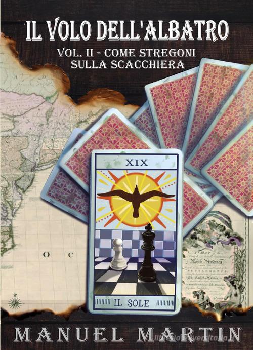 Libro Il volo dell'albatro vol. 2 di Manuel Martin di Youcanprint