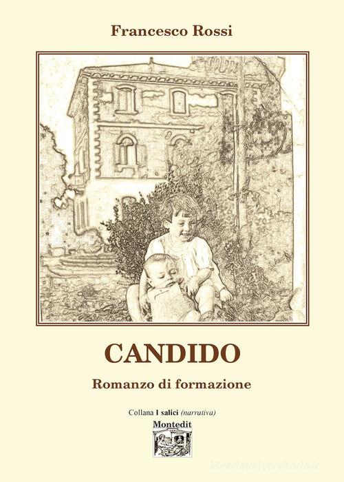 Libro Candido di Francesco Rossi I salici di Montedit