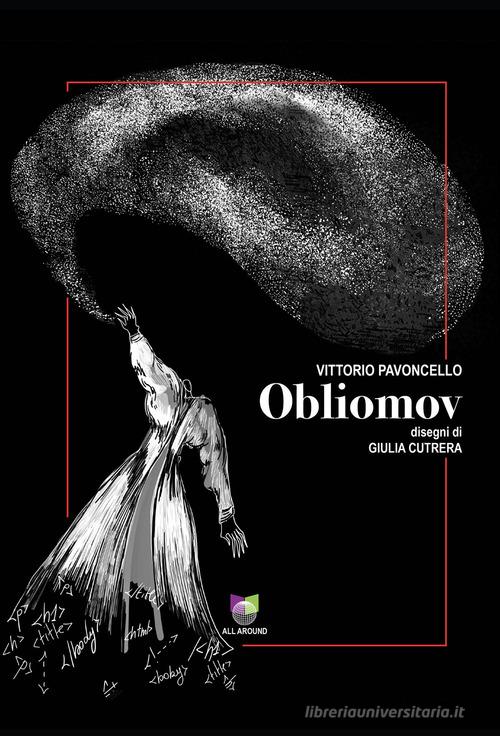 Obliomov di Vittorio Pavoncello edito da All Around