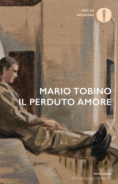 Libro Il perduto amore di Mario Tobino Oscar moderni di Mondadori