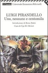Uno, nessuno e centomila di Luigi Pirandello edito da Feltrinelli