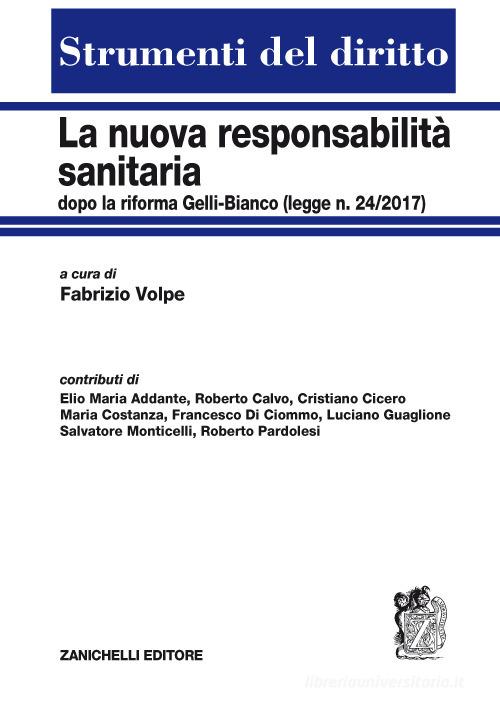 La nuova responsabilità sanitaria dopo la riforma Gelli-Bianco (legge n. 24/2017) edito da Zanichelli