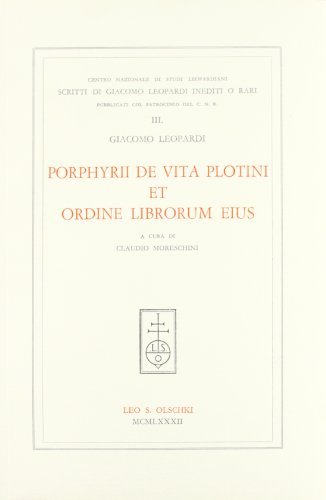Porphyrii de vita Plotini et ordine librorum eius di Giacomo Leopardi edito da Olschki