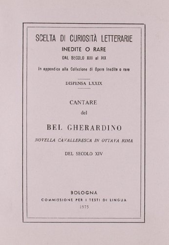 Cantare del bel Ghirardino (rist. anast.) edito da Forni