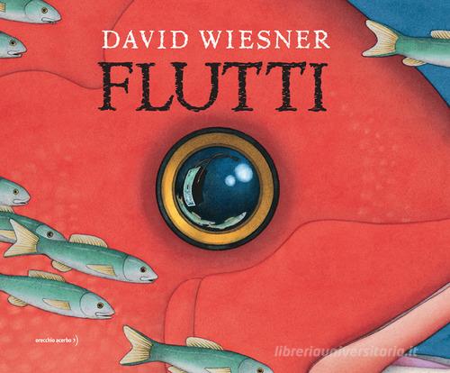 Flutti. Ediz. a colori di David Wiesner edito da Orecchio Acerbo