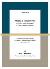 Magia e invenzione. Studi su Cyrano de Bergerac e il primo Seicento francese di Luciano Erba edito da Vita e Pensiero