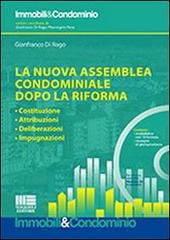 La nuova assemblea condominiale dopo la riforma. Con CD-ROM di Gianfranco Di Rago edito da Maggioli Editore