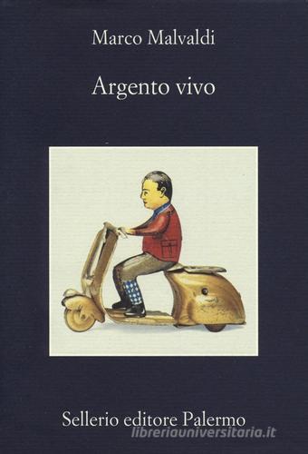 Argento vivo di Marco Malvaldi edito da Sellerio Editore Palermo