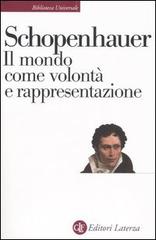 Il mondo come volontà e rappresentazione di Arthur Schopenhauer edito da Laterza