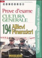 Prove d'esame. Cultura generale. 194 allievi finanzieri edito da Nissolino