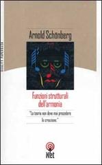 Funzioni strutturali dell'armonia di Arnold Schönberg edito da Net