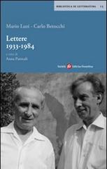 Lettere 1933-1984 di Mario Luzi, Carlo Betocchi edito da Società Editrice Fiorentina