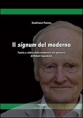 Il signum del moderno. Teoria e critica della modernità nel pensiero di Robert Spaemann di Gianfranco Pavone edito da Smasher