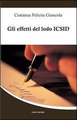 Gli effetti del lodo ICSID. La convenzione di Washington del 1965. Disciplina per le controversie in materia di investimenti internazionali di Costanza F. Giancola edito da Leone