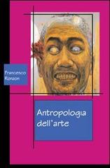 Antropologia dell'arte di Francesco Ronzon edito da QuiEdit