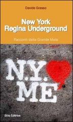 New York regina underground. Racconti dalla Grande Mela di Davide Grasso edito da Stilo Editrice