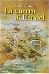 La guerra di Hendel di Martina Cilento edito da Macchione Editore