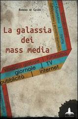 La galassia dei mass media di Barbara De Cesare edito da Il Castello Edizioni