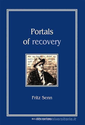 Portals of recovery di Fritz Senn edito da Bulzoni