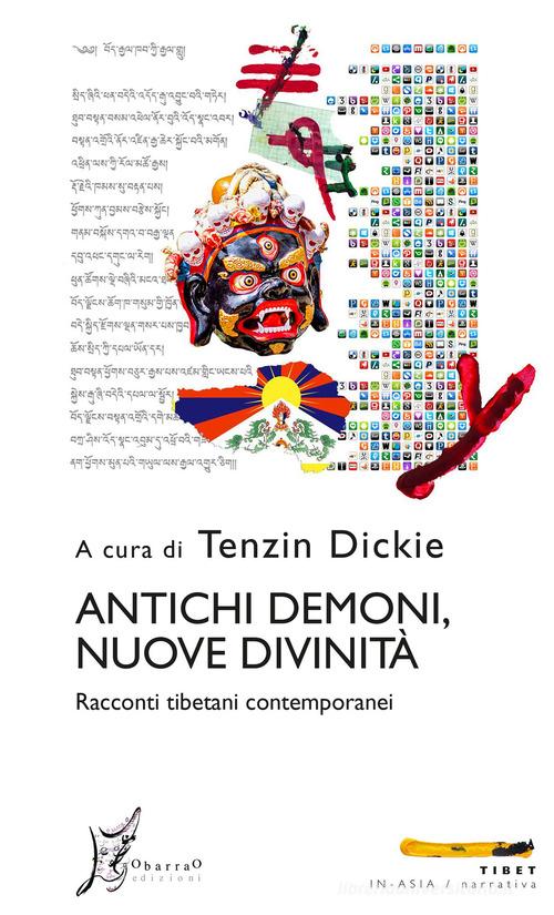 Antichi demoni, nuove divinità. Racconti tibetani contemporanei edito da O Barra O Edizioni