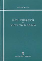 Profili istituzionali di diritto privato romano di Giovanni Nicosia edito da Libreria Editrice Torre