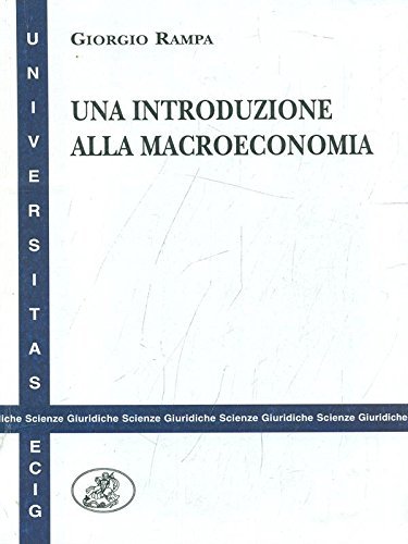 Una introduzione alla macroeconomia di Giorgio Rampa edito da ECIG