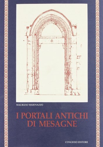 I portali antichi di Mesagne di Maurizio Marinazzo edito da Congedo