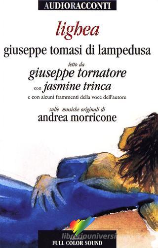Lighea letto da Giuseppe Tornatore con Jasmine Trinca. Audiolibro. CD Audio di Giuseppe Tomasi di Lampedusa edito da Full Color Sound