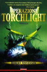 Operazione Torchlight di Robert L. Stevenson edito da Polillo