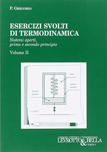 Esercizi svolti di termodinamica vol.2 di Paolo Gregorio edito da Levrotto & Bella