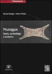 Nuragus. Storia, archeologia e territorio di Eliana Murgia, Enrico Trudu edito da AV