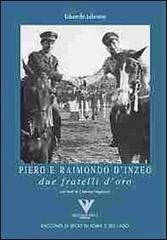 Piero e Raimondo D'Inzeo. Due fratelli d'oro di Eduardo Lubrano edito da Riccardo Viola Editore