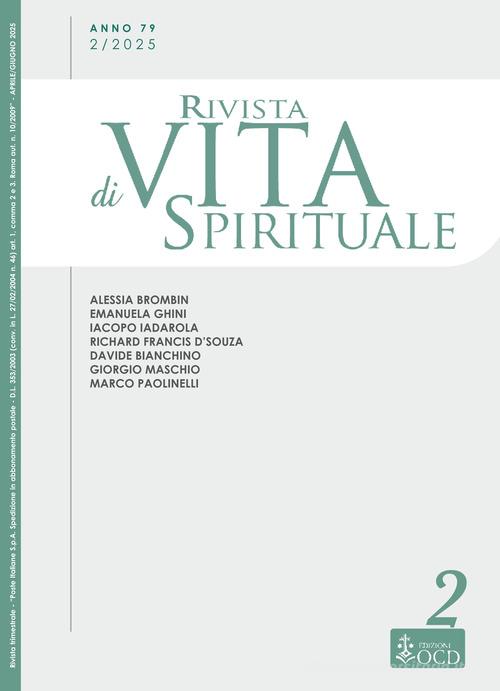 Rivista di vita spirituale (2025) vol. 2 di Alessia Brombin, Emanuela Ghini, Iacopo Iadarola edito da OCD