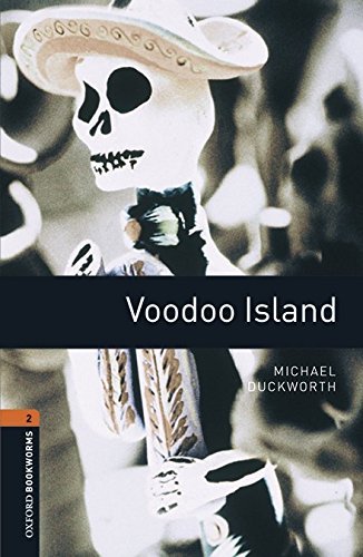 Voodoo island. Oxford bookworms library. Livello 2. Con CD Audio formato MP3. Con espansione online edito da Oxford University Press