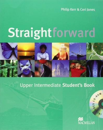 Straightforward. Upper intermediate. Student's book. Per le Scuole superiori. Con CD Audio di Philip Kerr, Jim Scrivener, Ceri Jones edito da Macmillan
