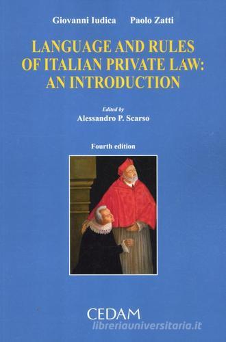 Language and rules of italian private law. An introduction di Giovanni Iudica, Paolo Zatti edito da CEDAM