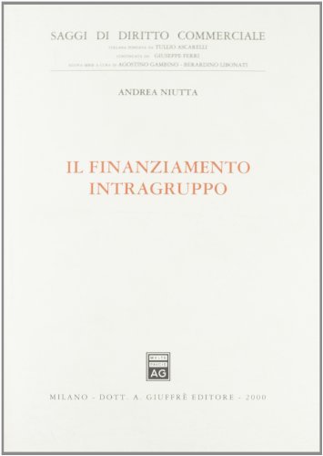 Il finanziamento intragruppo di Andrea Niutta edito da Giuffrè
