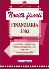 Novità fiscali 2003 di Luca Miele, V. Selvi, S. Rossi edito da Buffetti