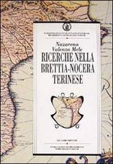 Ricerche nella Brettia-Nocera Terinese. Risultati degli scavi e ipotesi di lavoro di Nazarena Valenza Mele edito da Liguori