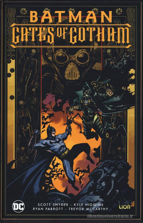 Gates of Gotham. Batman di Scott Snyder, Kyle Higgins, Ryan Parrott edito da Lion