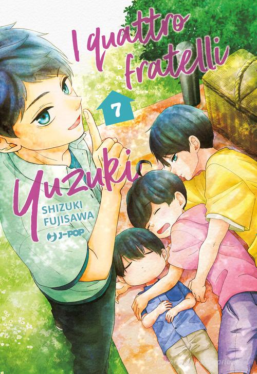 I quattro fratelli Yuzuki vol.7 di Shizuki Fujisawa edito da Edizioni BD