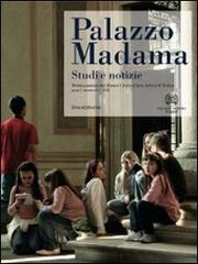 Palazzo Madama. Studi e notizie. Rivista annuale del Museo Civico d'Arte Antica di Torino (2010) vol.1 edito da Silvana