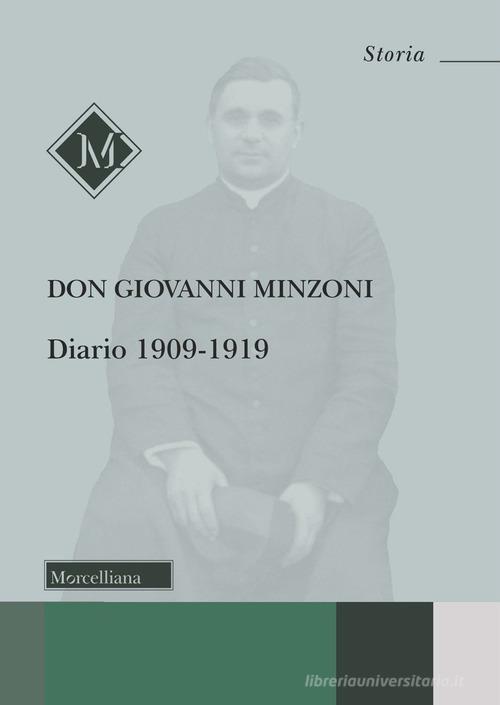 Diario 1909-1919 di Giovanni Minzoni edito da Morcelliana