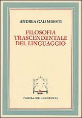 Filosofia trascendentale del linguaggio di Andrea Galimberti edito da Paideia