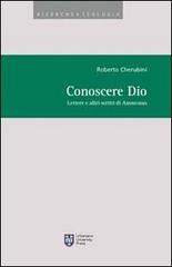 Conoscere Dio. Lettere e altri scritti di Ammonas di Roberto Cherubini edito da Urbaniana University Press