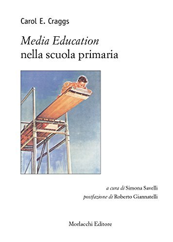 Media education nella scuola primaria di Carol E. Craggs edito da Morlacchi
