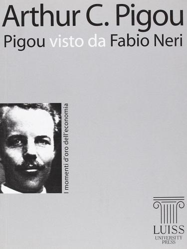 Pigou visto da Fabio Neri di Fabio Neri edito da Luiss University Press