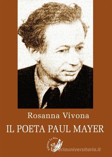 Il poeta Paul Mayer di Rosanna Vivona edito da La Zisa