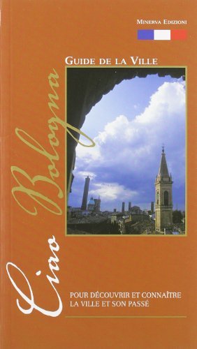 Ciao Bologna. Guida della città. Ediz. francese edito da Minerva Edizioni (Bologna)