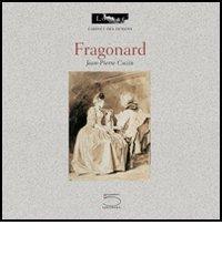 Fragonard. Ediz. francese di Jean-Pierre Cuzin, B. Donon, Marie-Anne Dupuy-Vachey edito da 5 Continents Editions